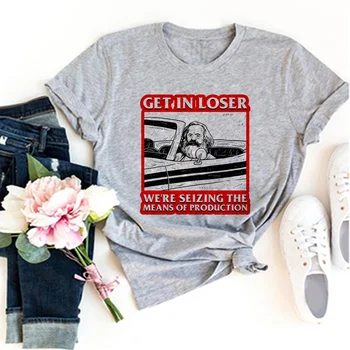 Get In Loser Мы захватываем средства производства футболка женская harajuku летние футболки женская дизайнерская одежда y2k
