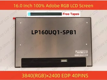 LP160UQ1-SPB1 FRU 5D10V82381 P/N SD10Z34915 16,0 Дюймовый ЖК-экран IPS панель LaptopDisplay 4K UHD 3840x2400 60Hz EDP 40 контактов