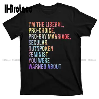 Я либерал, выступающий за права человека, футболки, уличные простые повседневные футболки Vintag Xs-5Xl, уличная одежда унисекс